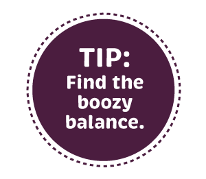 Tip: Boozy Balance